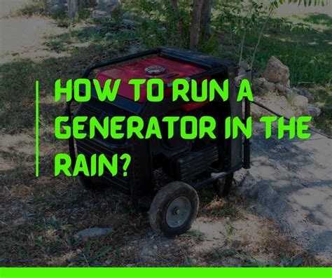 Can you run a generator in the rain?