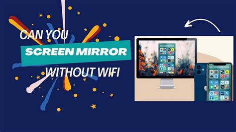 Can you screen mirror without Wi-Fi?