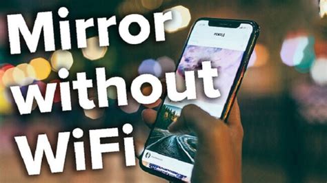 Can you screen mirror without WiFi?