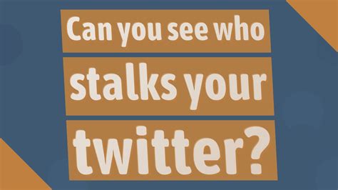 Can you see who stalks your Twitter app?