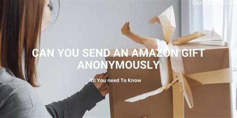 Can you send a gift anonymously?