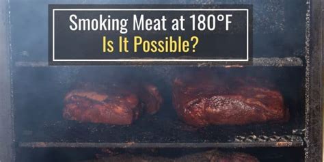 Can you smoke meat at 180 degrees?