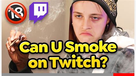 Can you smoke on kick streaming?