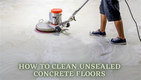 Can you steam clean unsealed concrete floors?