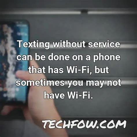 Can you still text without Wi-Fi?