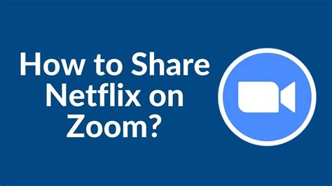 Can you stream Netflix on Zoom?