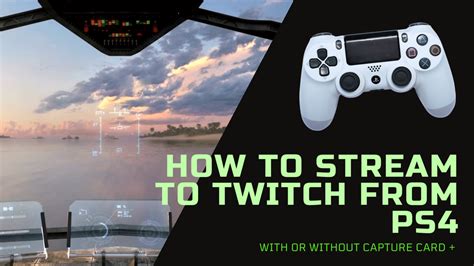 Can you stream from a PS4 to Twitch?