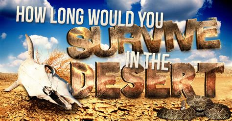 Can you survive in the middle of the desert?