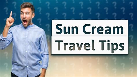 Can you take 200ml sun cream in hand luggage?