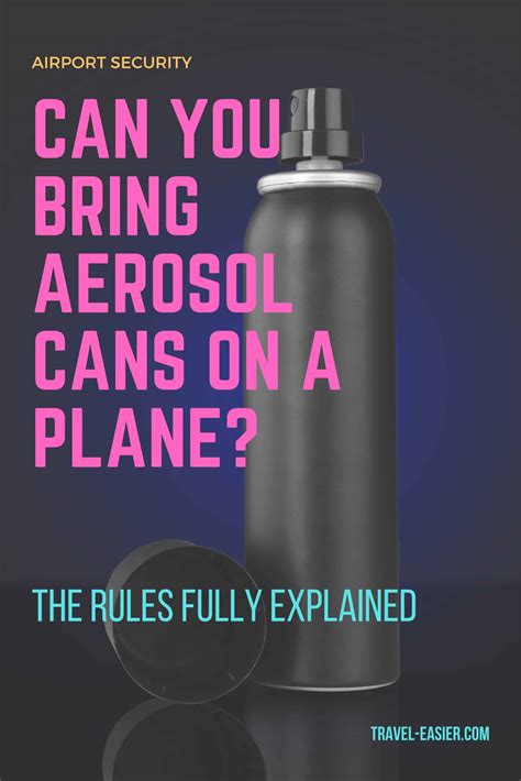 Can you take aerosol cans on a plane?