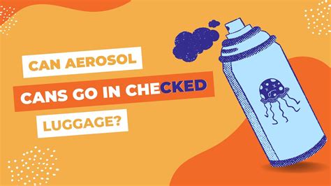 Can you take aerosol in luggage?