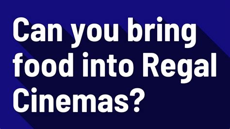 Can you take your own food into the cinema UK showcase?