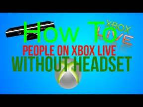 Can you talk on Xbox Live without a headset?