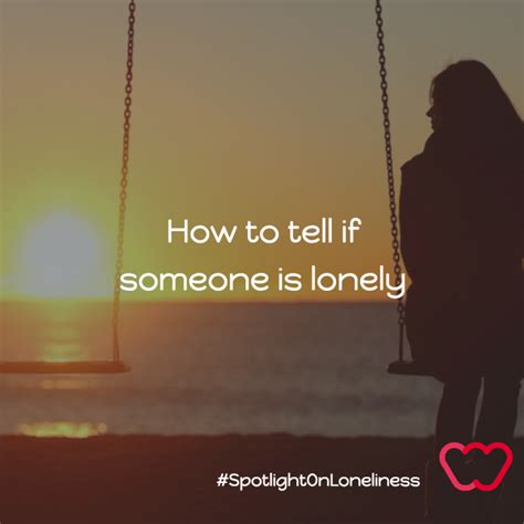 Can you tell if someone is lonely?