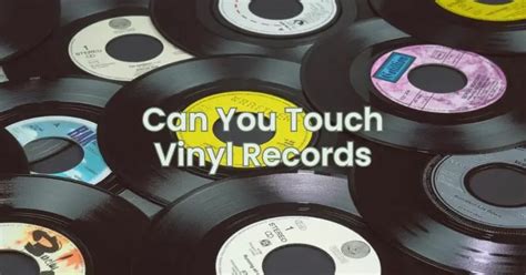 Can you touch vinyl records with gloves?
