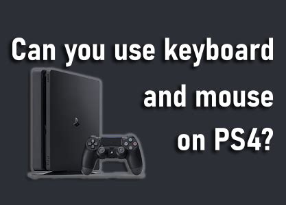 Can you use PS4 with only keyboard?