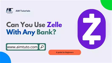 Can you use Zelle with any bank?