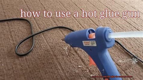 Can you use hot glue on LED wires?