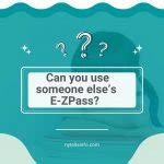 Can you use someone else's E-ZPass in PA?