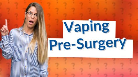 Can you vape 0 nicotine before surgery?