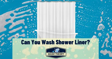 Can you wash shower liners?