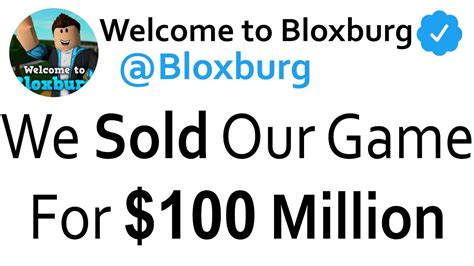 Did Bloxburg get sold for $100 million?
