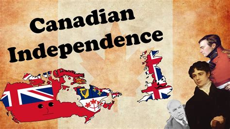Did Canada have to fight for independence?