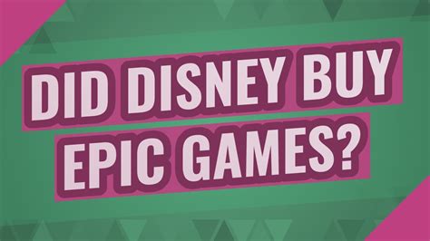 Did Disney buy Epic Games?