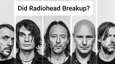 Did Radiohead break up?