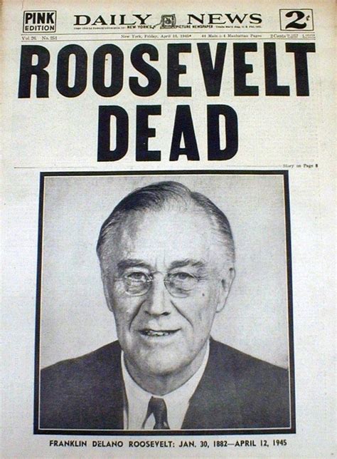 Did Roosevelt died during WWII?