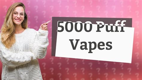 Do 5000 puff vapes really have 5000 puffs?