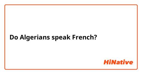 Do Algerians speak French?
