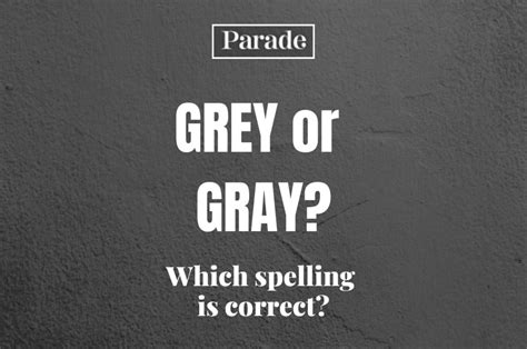 Do Americans spell it grey?