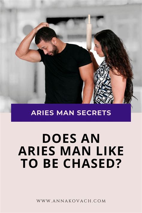 Do Aries men like being chased?