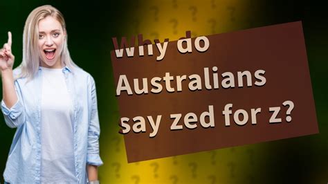 Do Australians say Zed or Zee?