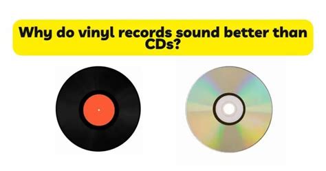 Do CDs sound better than records?