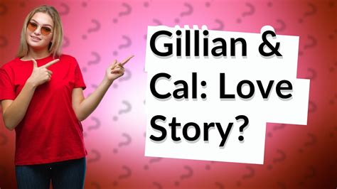 Do Cal and Gillian get together?