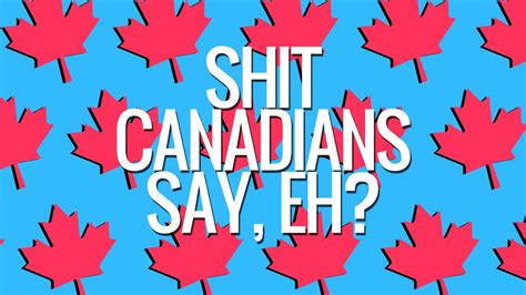 Do Canadians say aye?