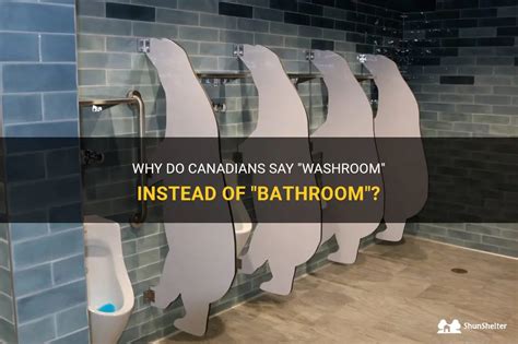 Do Canadians say bathroom?