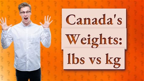 Do Canadians use lbs?