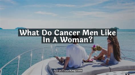 Do Cancer men like femininity?