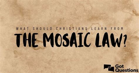 Do Christians believe in Mosaic law?