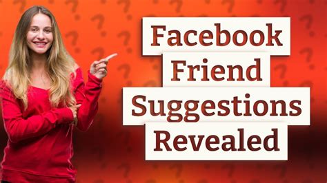 Do Facebook friend suggestions go both ways?