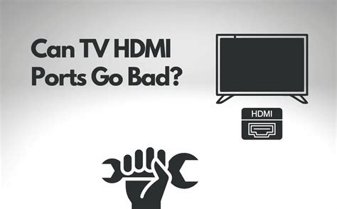 Do HDMI ports go bad?