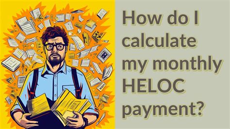 Do HELOCs require monthly payments?