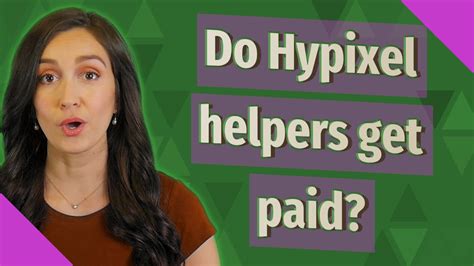 Do Hypixel helpers get paid?