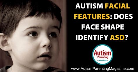 Do I have an autistic face?