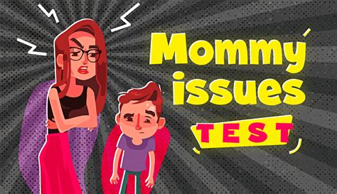 Do I have mommy issues?
