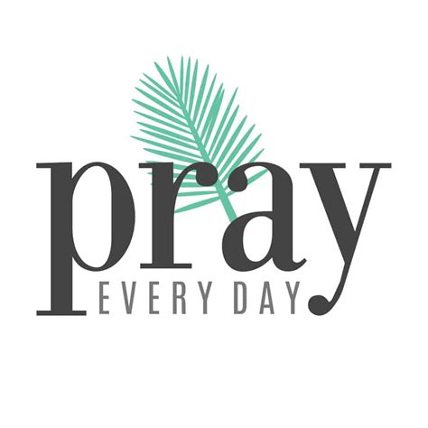 Do I have to pray every day?