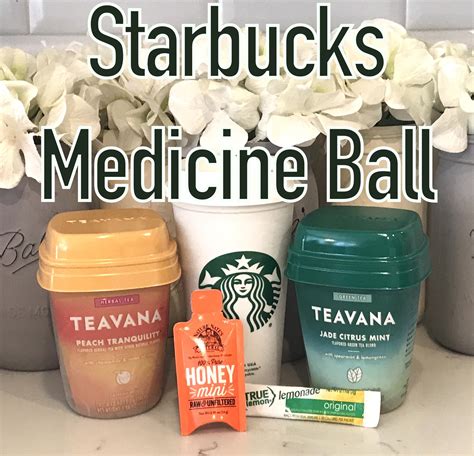 Do I just ask for a Medicine Ball at Starbucks?